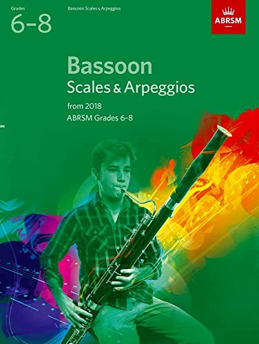 Bassoon Scales & Arpeggios, ABRSM Grades 6-8: from 2018 (ABRSM Scales & Arpeggios) von ABRSM